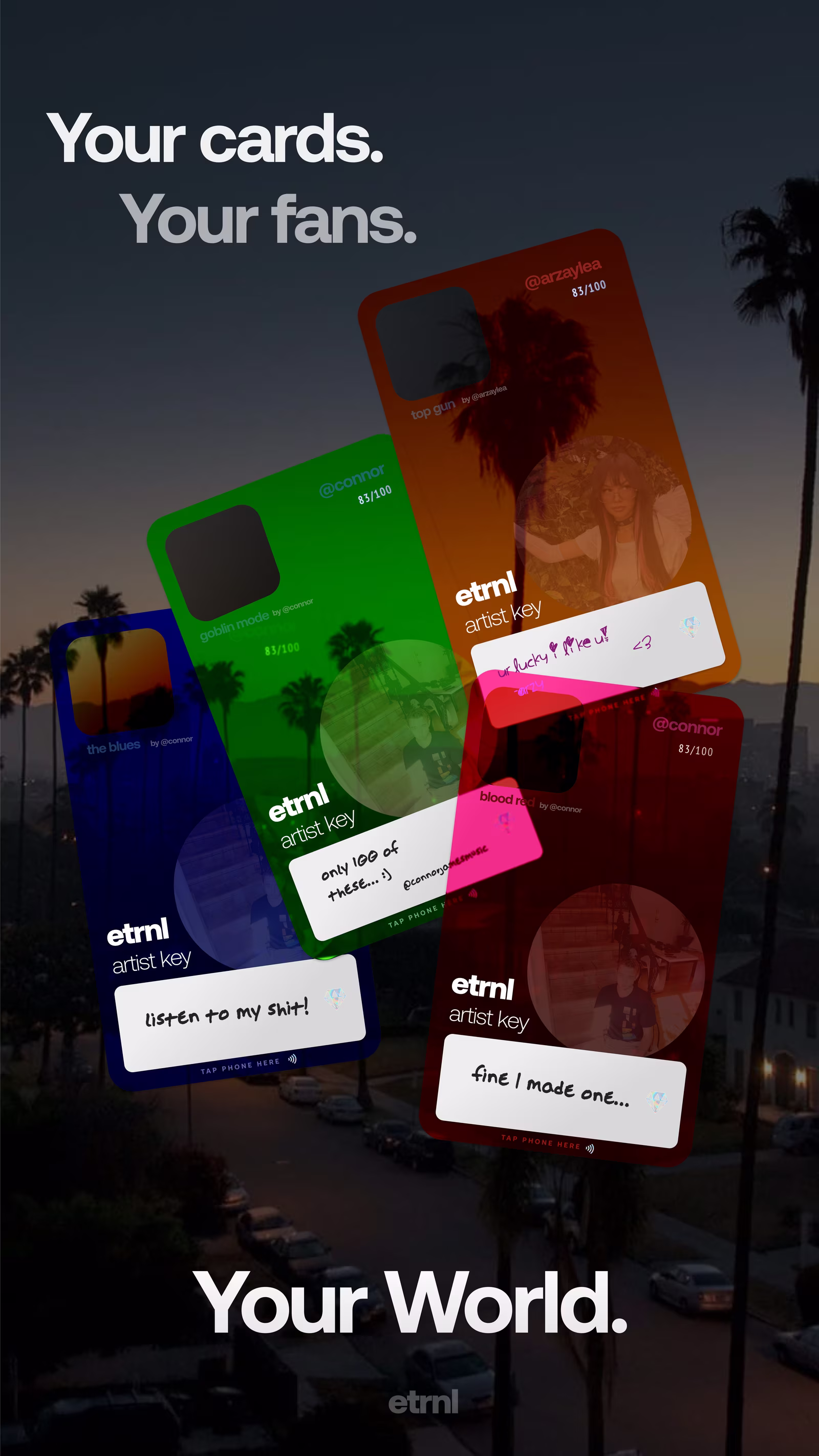Your cards, your fans, your world campaign poster