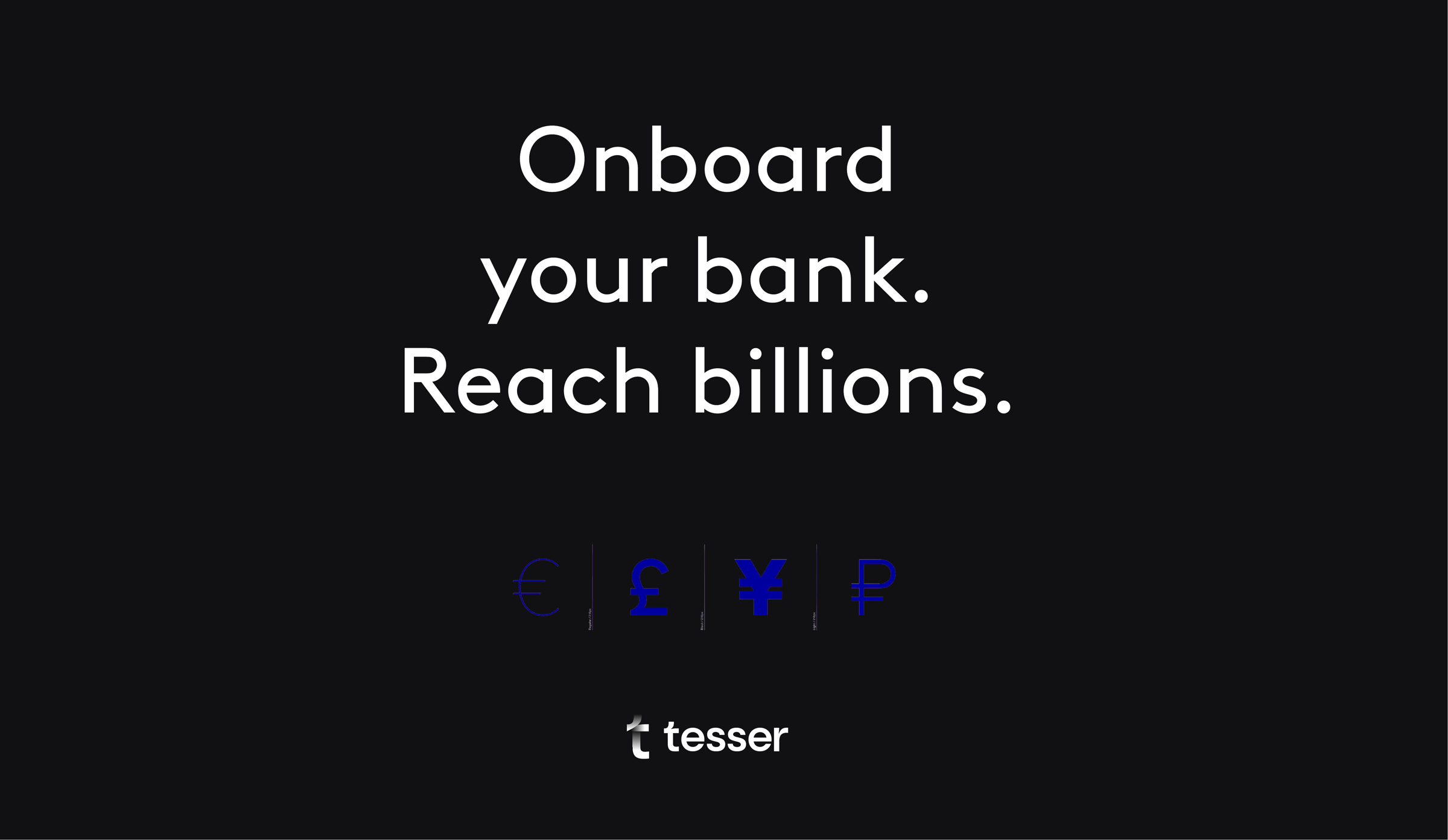 Tesser international bank onboarding campaign concept